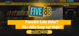 Đánh giá mức độ uy tín của nhà cái Five88