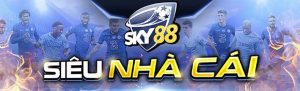 Nhà cái Sky88 uy tín và chất lượng hàng đầu tại Châu Âu